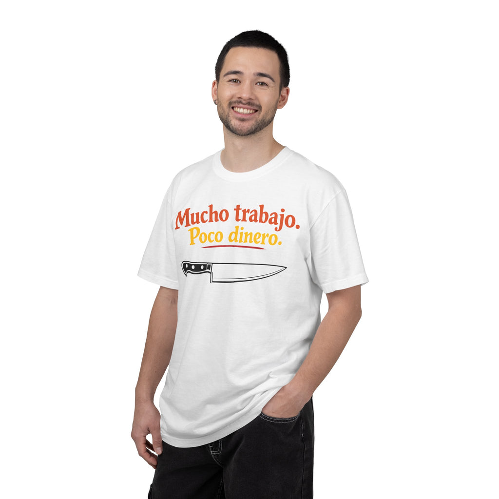 Mucho Trabajo. Poco Dinero. – Funny Line Cook / Chef T-Shirt