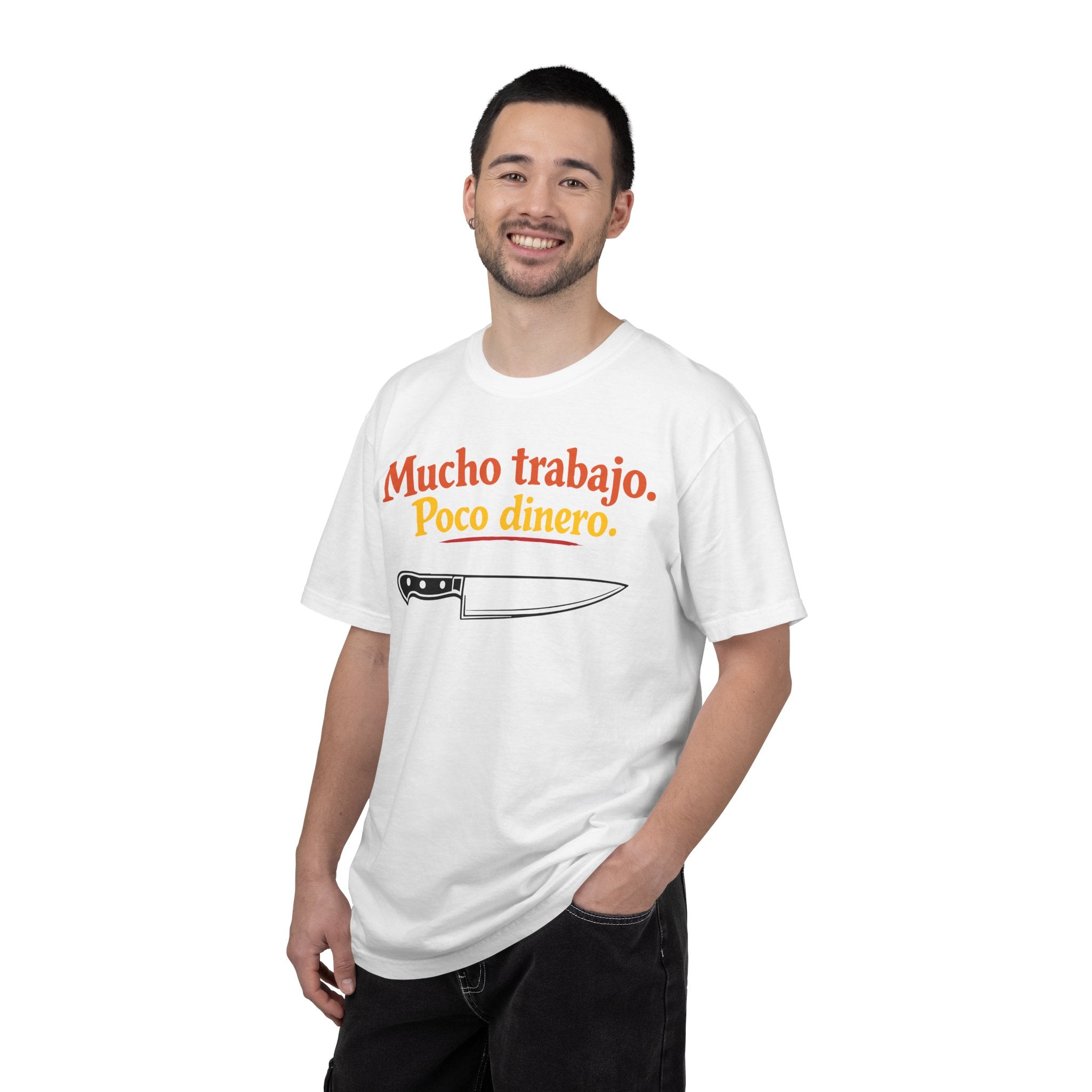 Mucho Trabajo. Poco Dinero. – Funny Line Cook / Chef T-Shirt