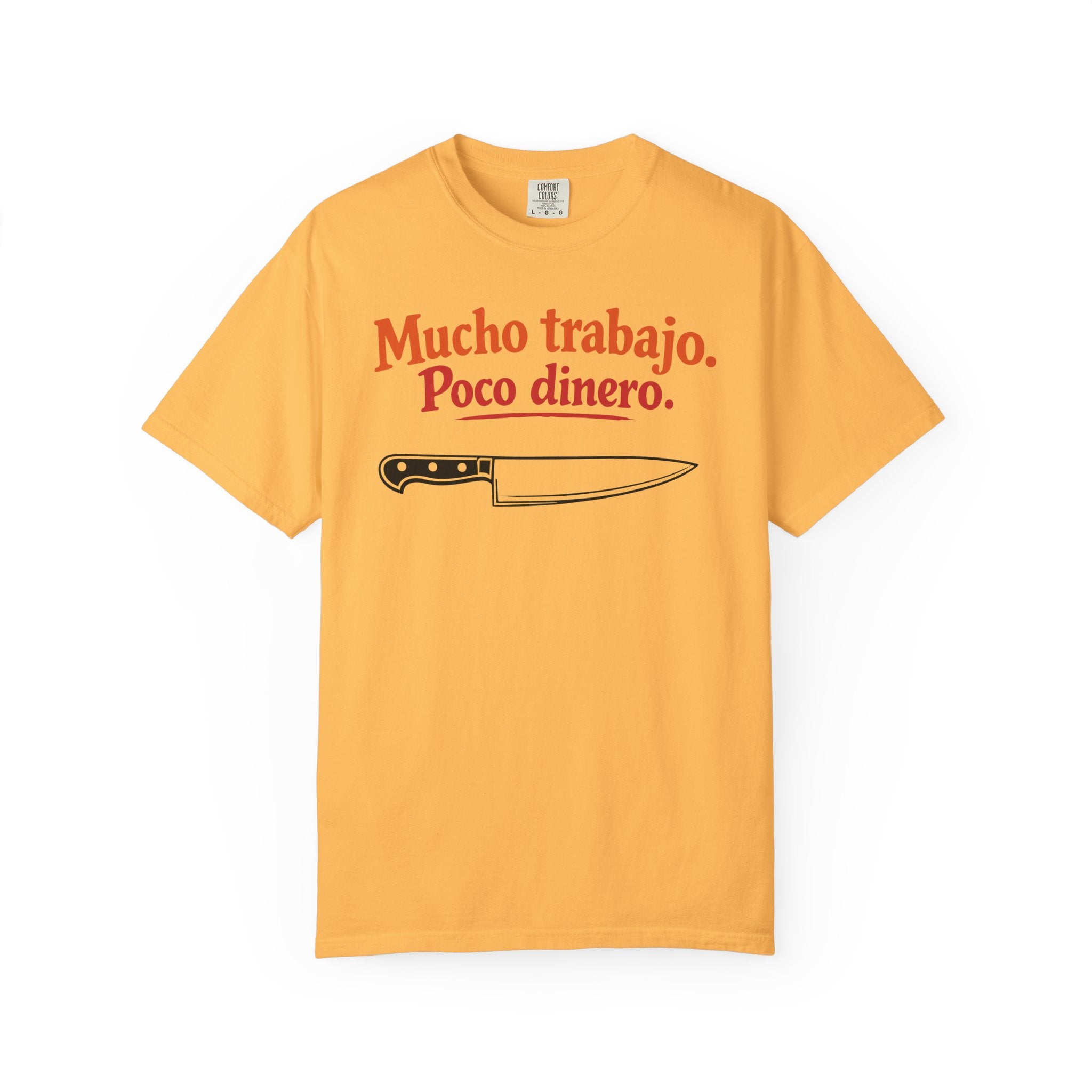 Mucho Trabajo. Poco Dinero. – Funny Line Cook / Chef T-Shirt