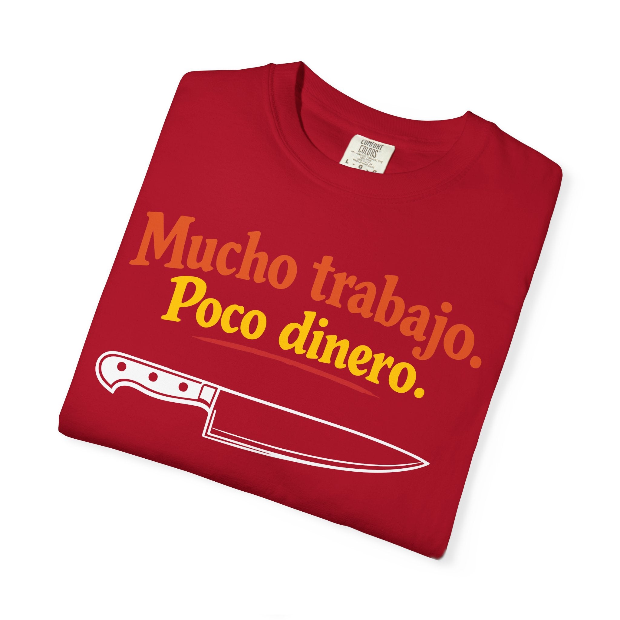 Mucho Trabajo. Poco Dinero. – Funny Line Cook / Chef T-Shirt